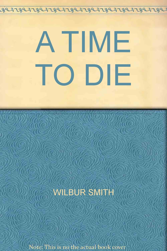 A TIME TO DIE