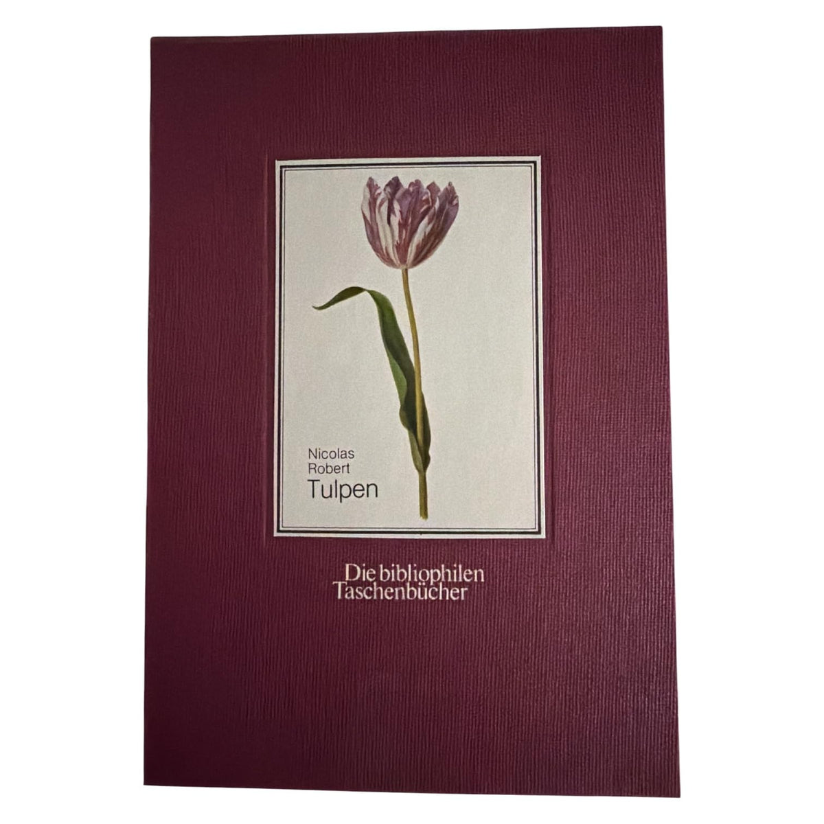 Tulpen: Nach den Miniaturen in der Österreichischen Nationalbibliothek (Die Bibliophilen Taschenbücher) (German Editio