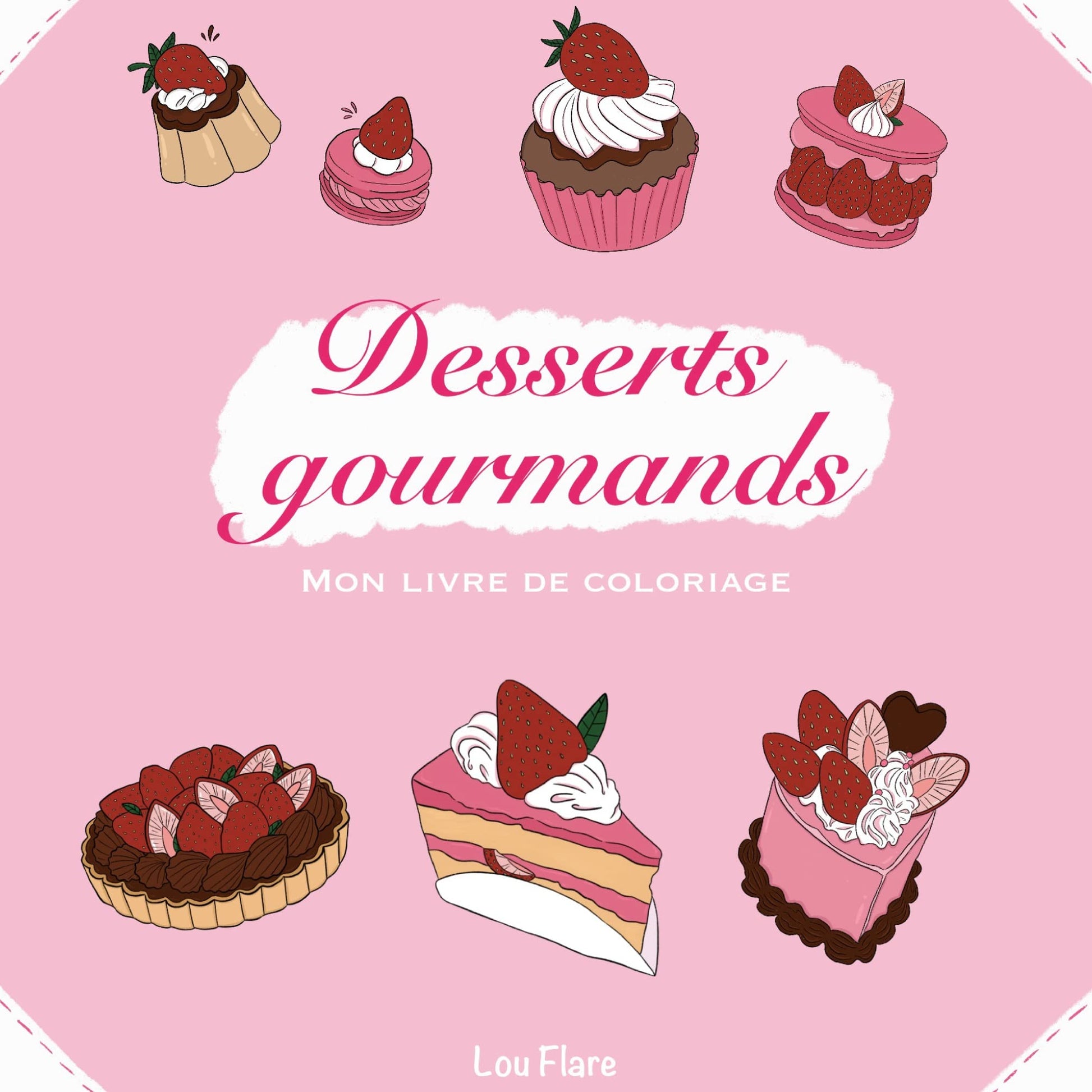 Desserts Gourmands: Mon livre de coloriage
