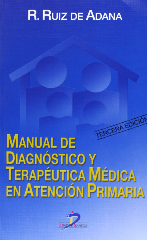 Manual de diagnóstico y terapéutica médica en atención primaria (Spanish Edition)