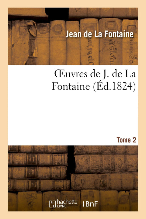 Oeuvres de J. de La Fontaine. Contes. Tome 2