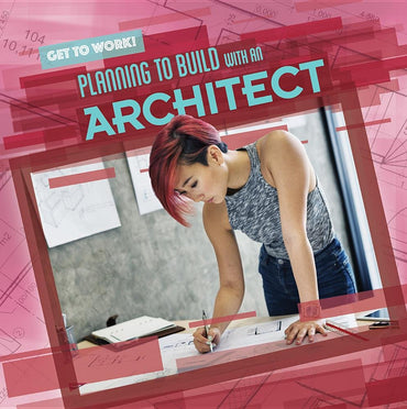 Planning to Build With an Architect (Get to Work!)