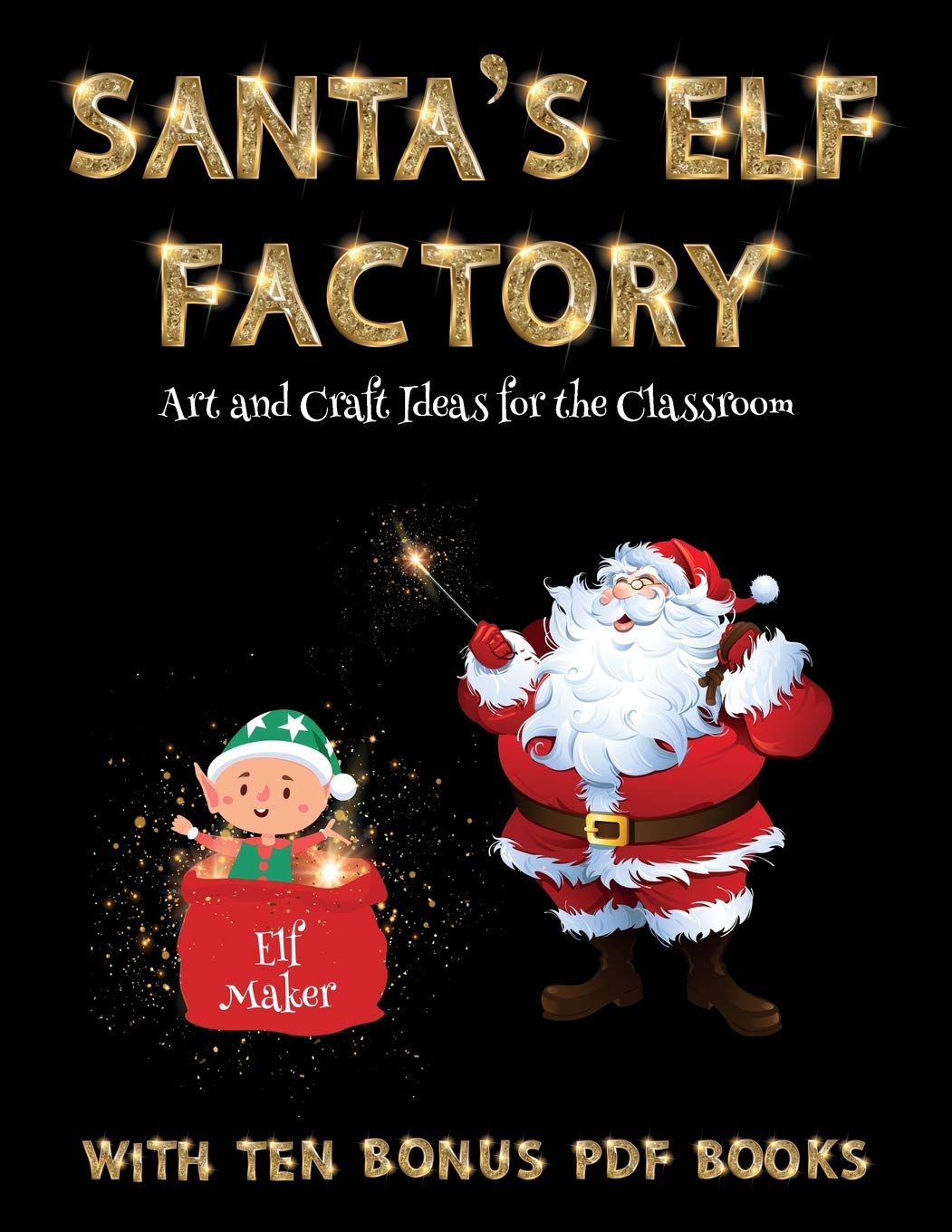 Art and Craft Ideas for the Classroom (Santa's Elf Factory): Make your own elves by cutting and pasting the contents of 