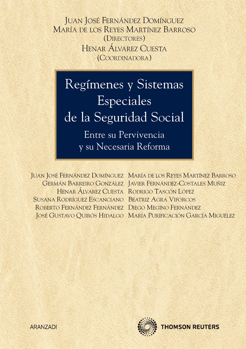 Regímenes y sistemas especiales de la Seguridad Social - Entre su pervivencia y su necesaria reforma