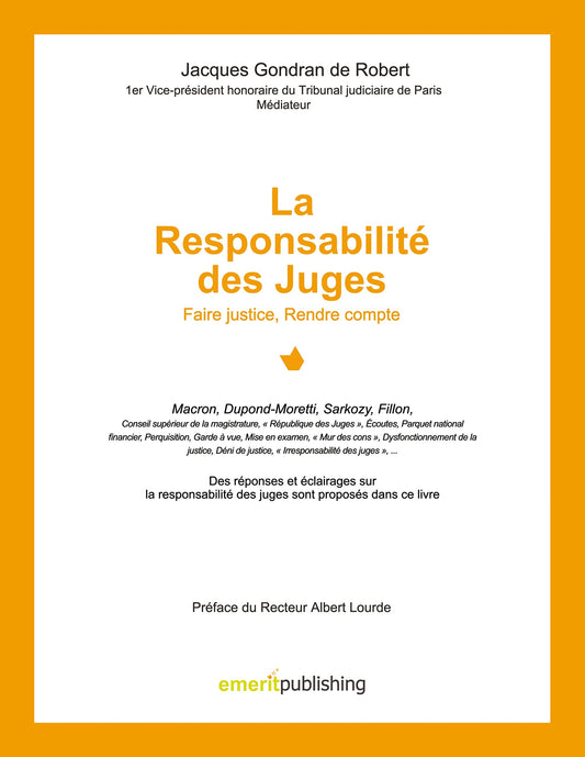 La Responsabilité des Juges: Faire justice, Rendre compte