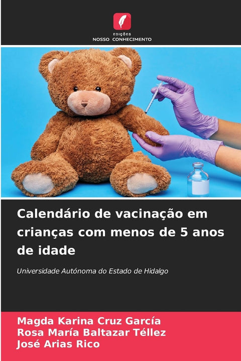 Calendário de vacinação em crianças com menos de 5 anos de idade (Portuguese Edition)