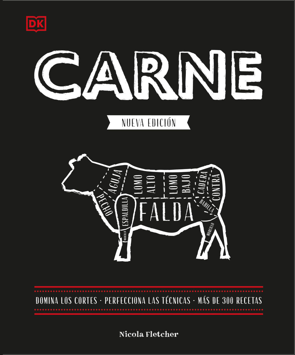 Carne (nueva edición): Domina los cortes. Perfecciona las técnicas. Más de 300 recetas.
