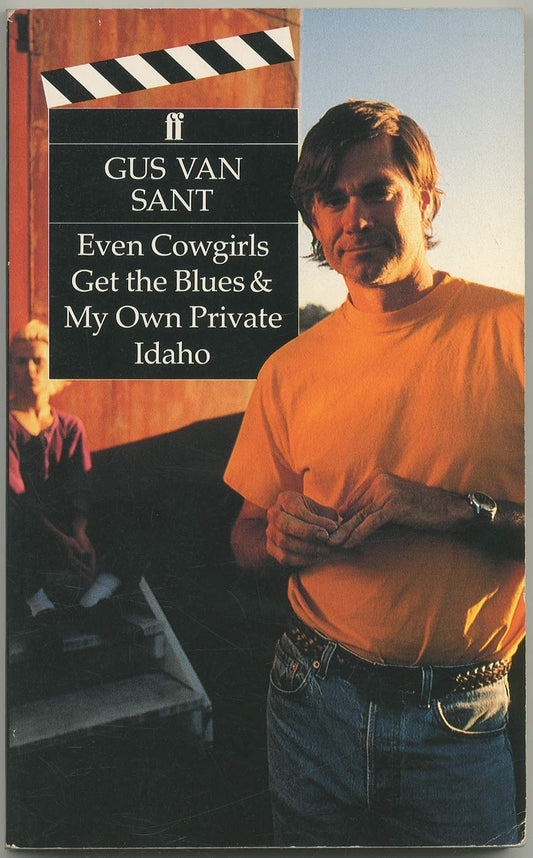 Even Cowgirls Get the Blues/My Own Private Idaho/2 Screen Plays in 1 Volume