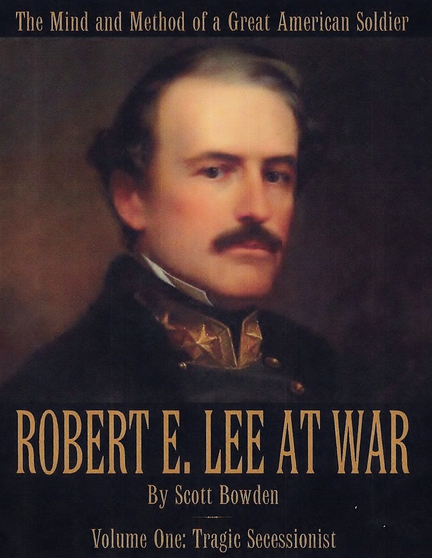 Robert E. Lee at War: Tragic Secessionist