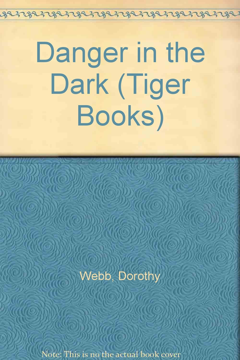 Danger in the Dark (Tiger Books)