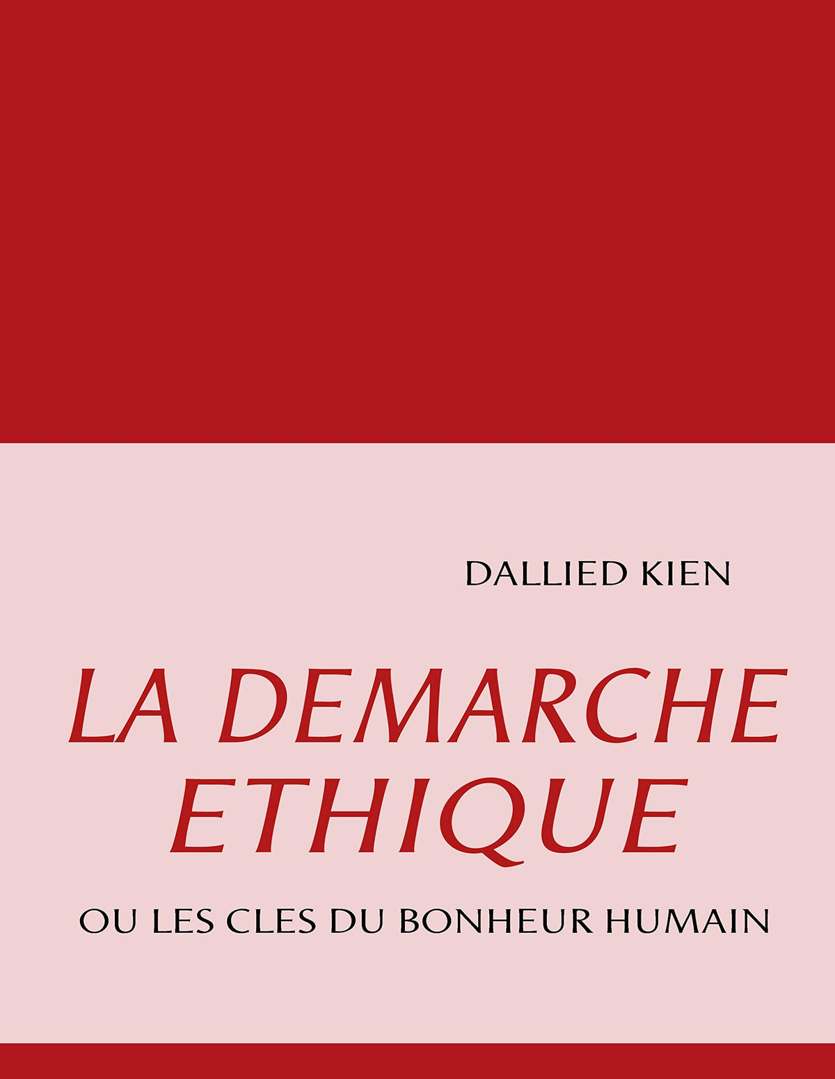 La démarche éthique: ou les clés du bonheur humain