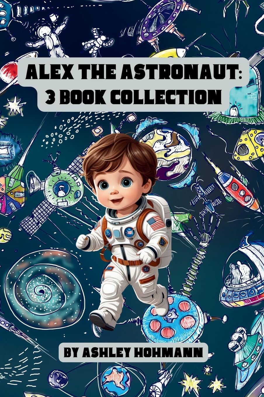 Alex The Astronaut: 3 In 1 Collection