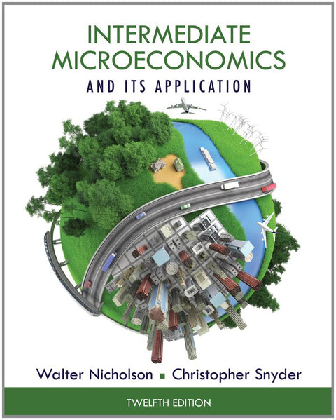 Intermediate Microeconomics and Its Application (with CourseMate 2-Semester Printed Access Card) (MindTap Course List)