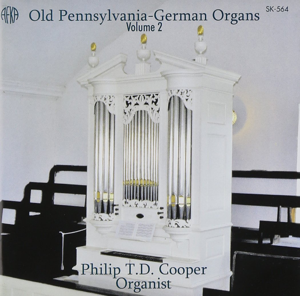 Old Pennsylvania-German Organs Vol.2