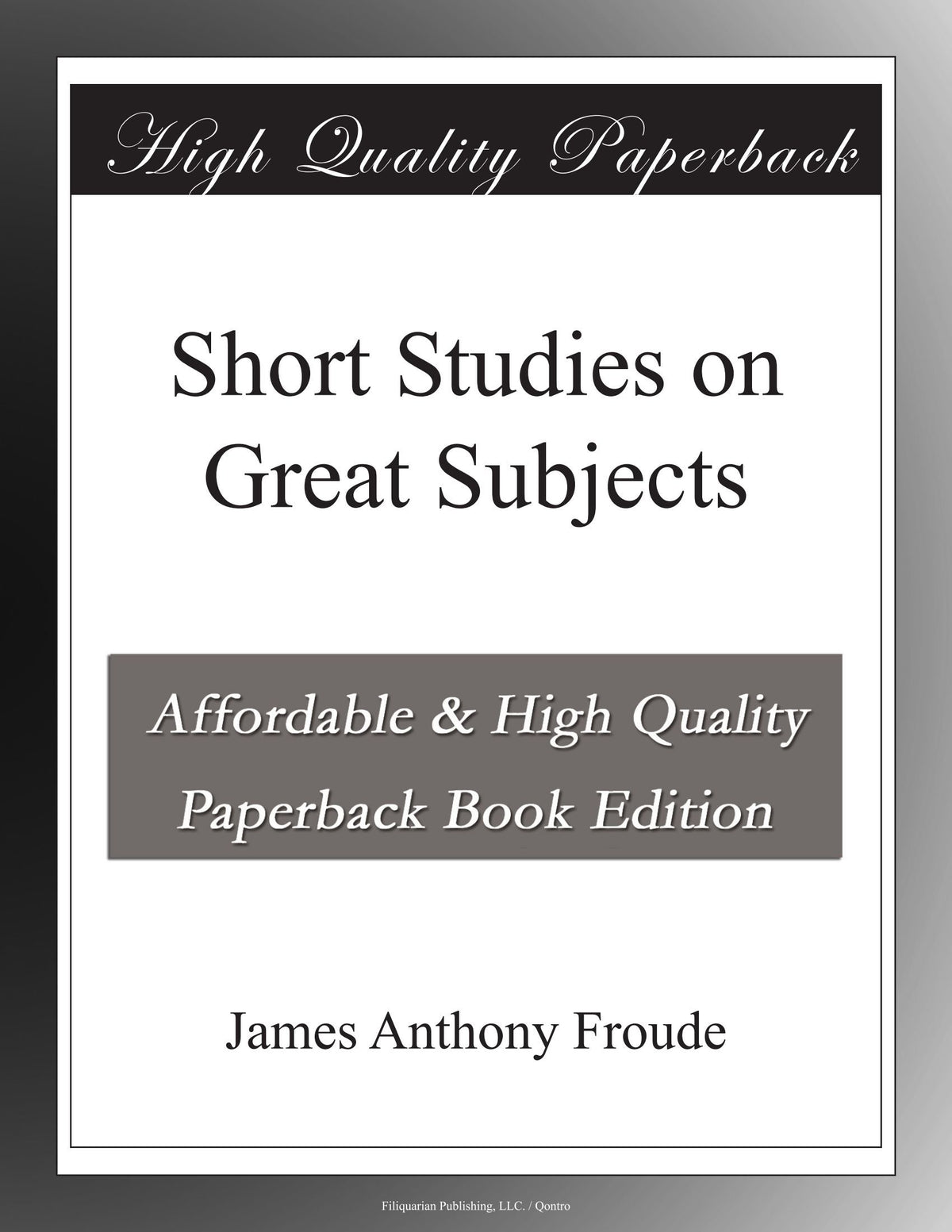 Short Studies on Great Subjects