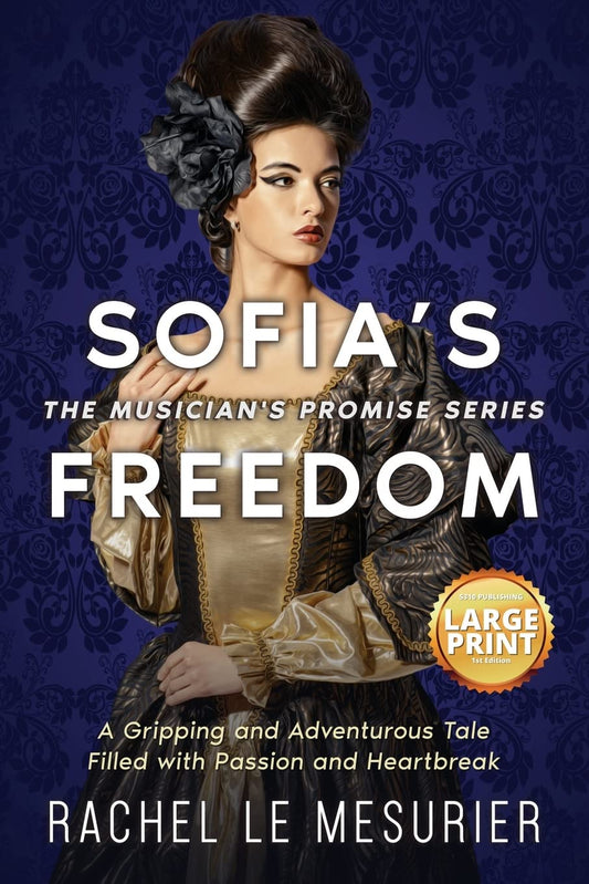 Sofia's Freedom: A Gripping and Adventurous Tale Filled with Passion and Heartbreak (The Musician's Promise)