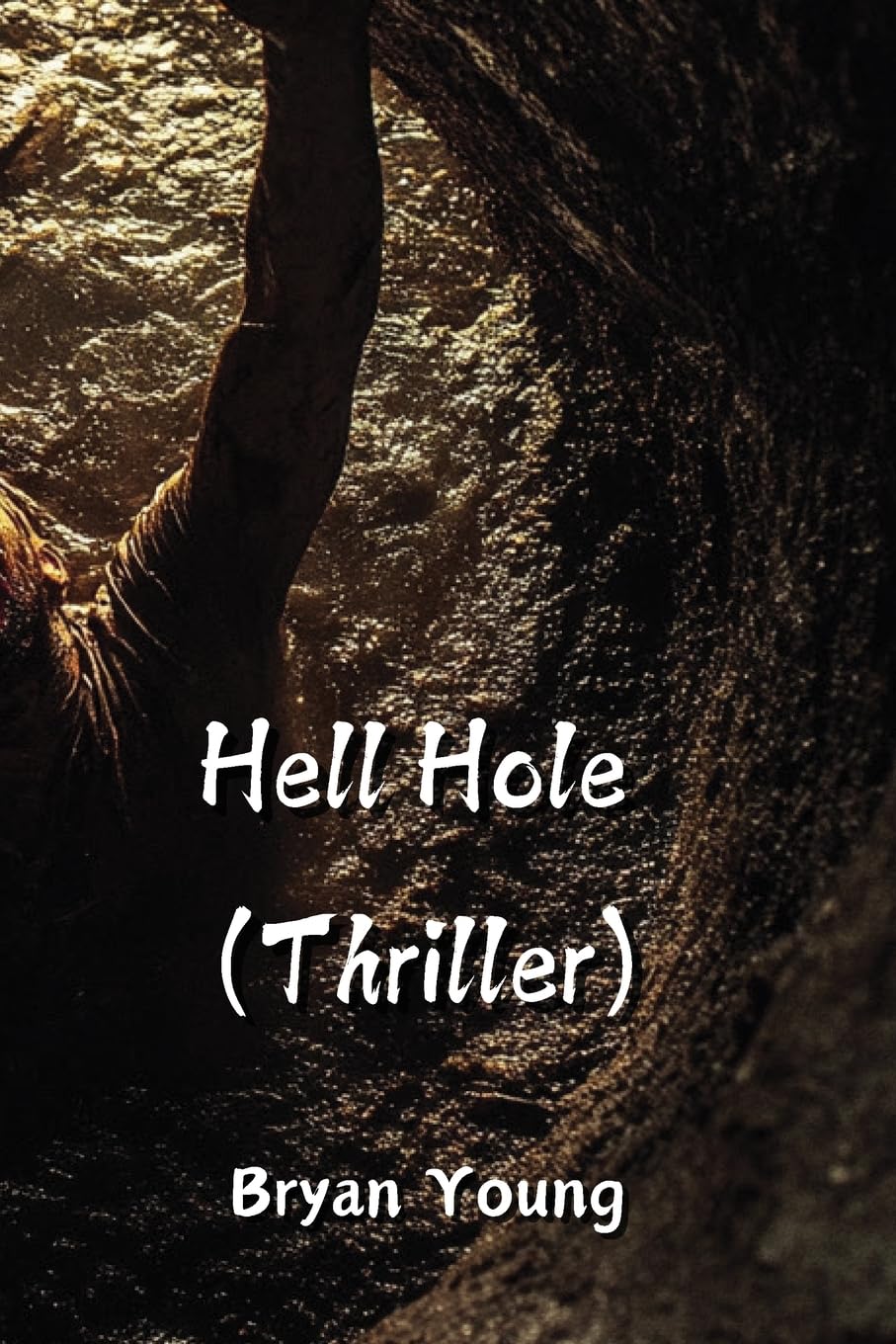 Hell Hole (Thriller)