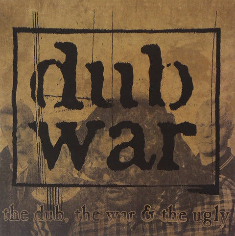 Dub, The War & The Ug