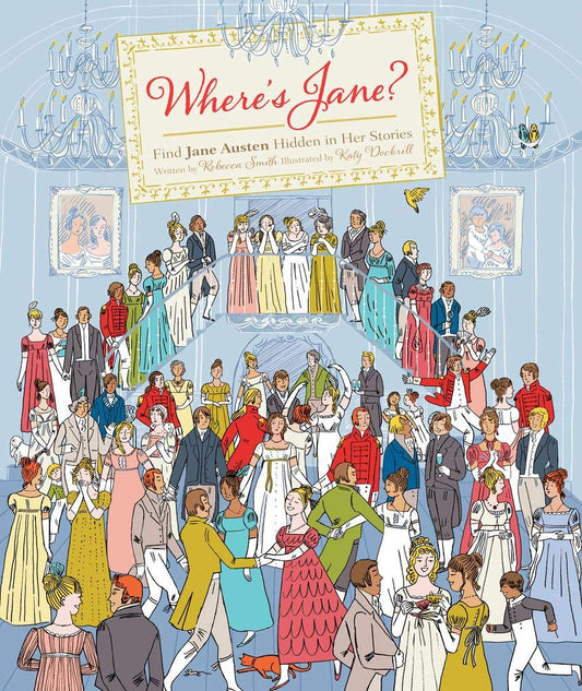 Where's Jane?: Find Jane Austen Hidden in Her Stories