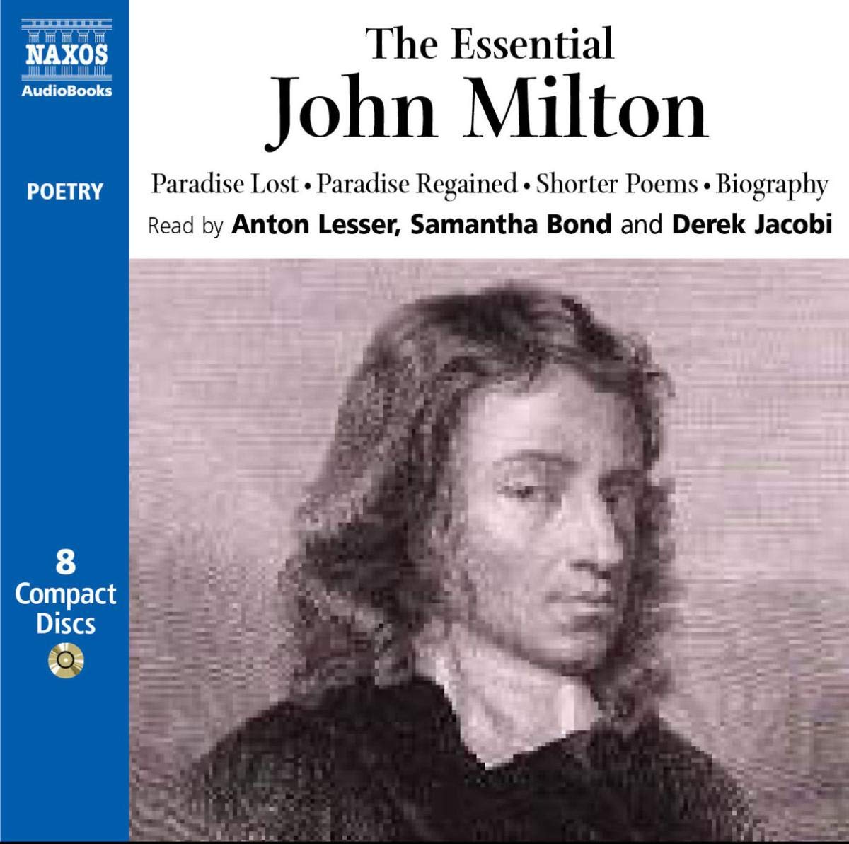 The Essential Milton: Paradise Lost, Paradise Regained, Shorter Poems, Prose, Biography