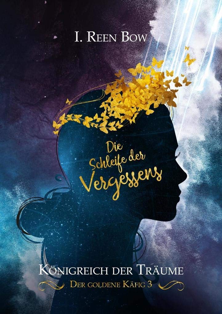 Königreich der Träume - Der goldene Käfig 3: Die Schleife des Vergessens