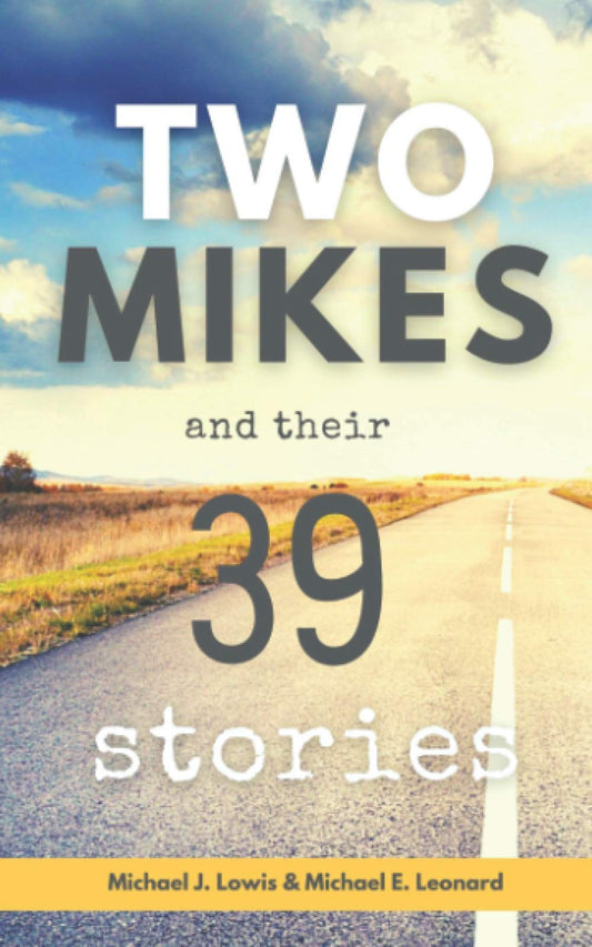 Two Mikes and Their 39 Stories