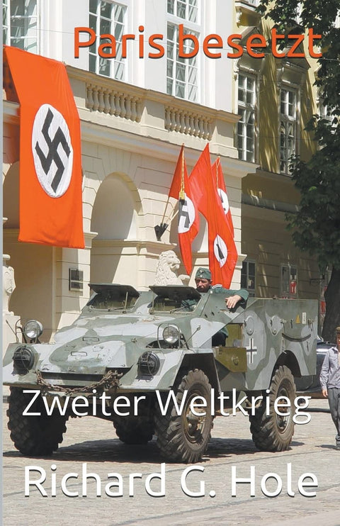 Paris Besetzt (Zweiter Weltkrieg) (German Edition)