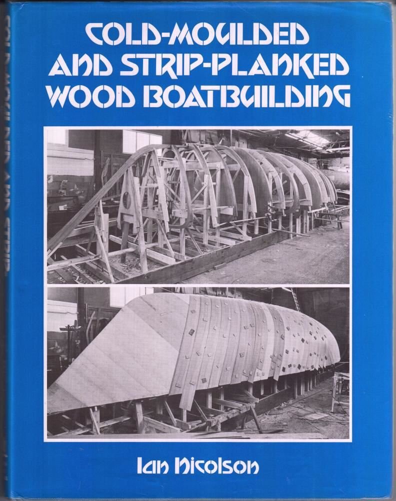 Cold-Moulded and Strip-Planked Wood Boat Building