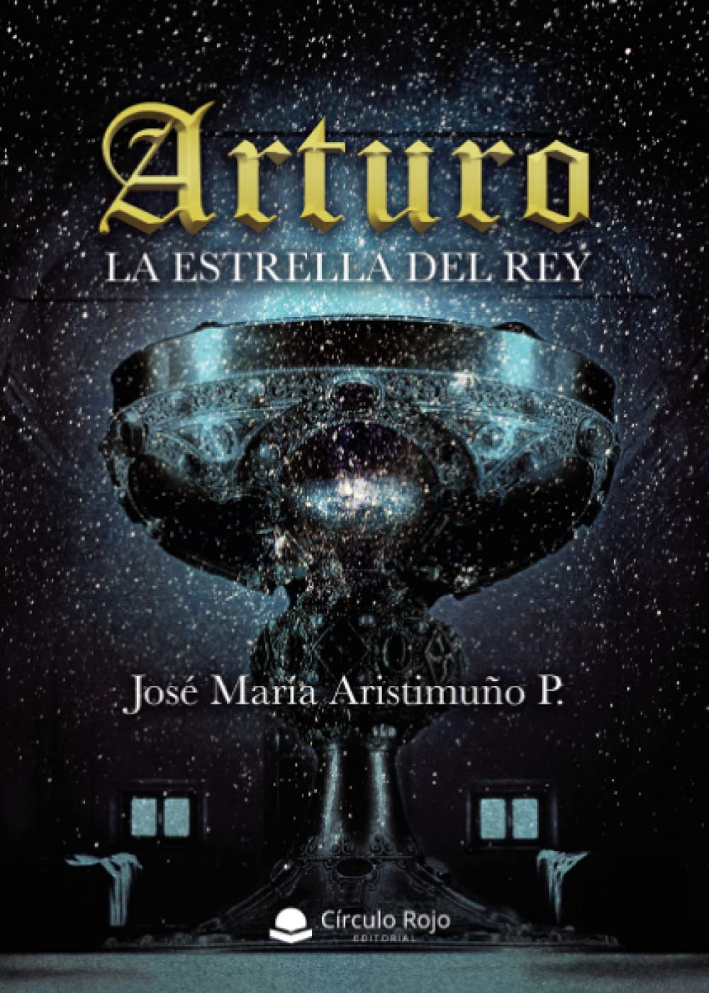 Arturo: La estrella del Rey (Spanish Edition)