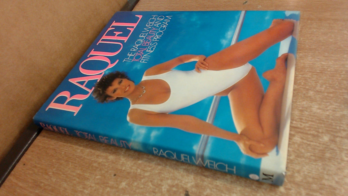 Raquel: Raquel Welch Total Beauty and Fitness Programme