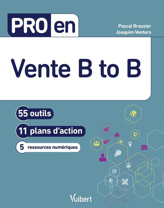 Pro en Vente B to B: 56 outils et 11 plans d'action