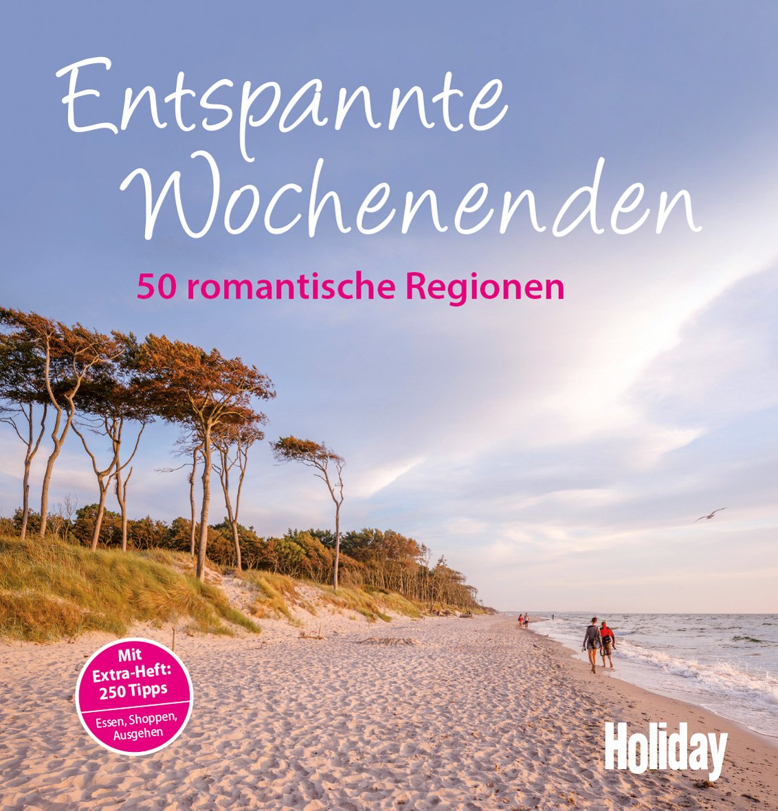 HOLIDAY Reisebuch: Entspannte Wochenenden: 50 romantische Regionen