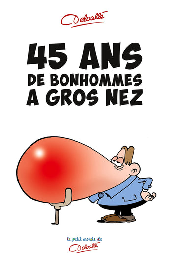 45 ans de bonhommes à gros nez: Couverture cartonnée