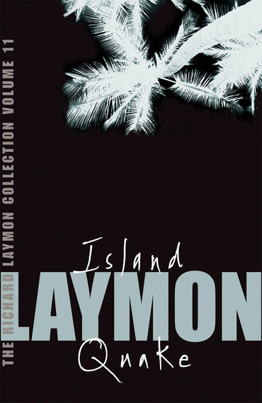 The Richard Laymon Collection: " Island " AND " Quake " v. 11