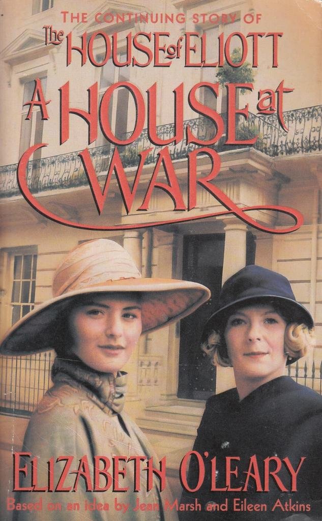 House at War: The Continuing Story of the House of Eliott
