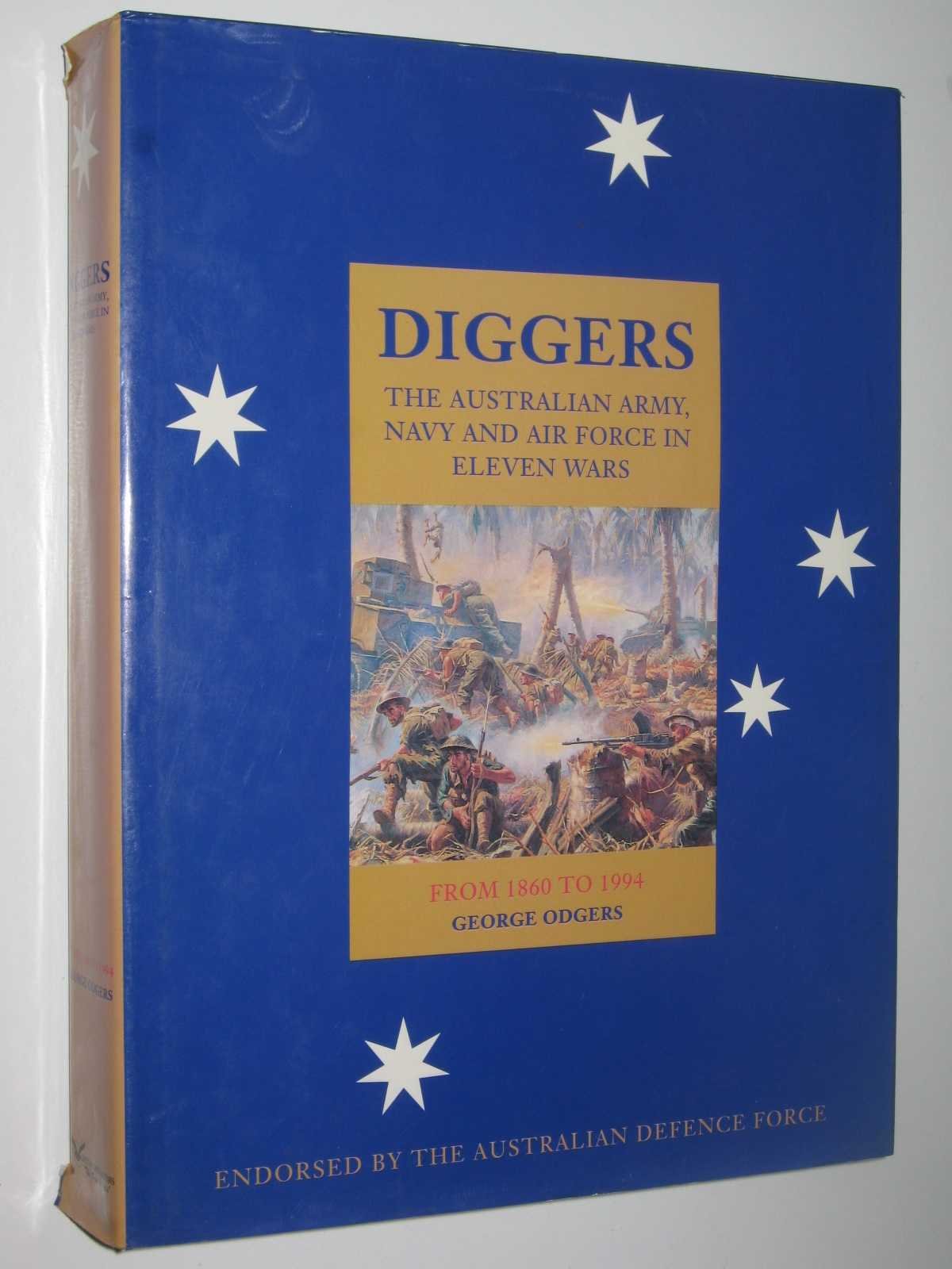 Diggers: The Australian Army, Navy, and Air Force in eleven wars