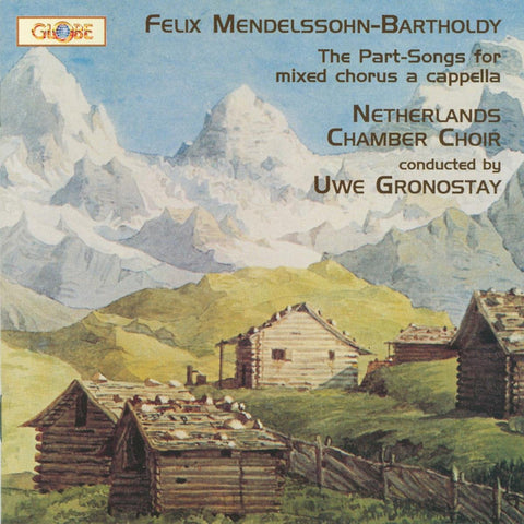 Felix Mendelssohn: Complete Part-Songs for Mixed Chorus