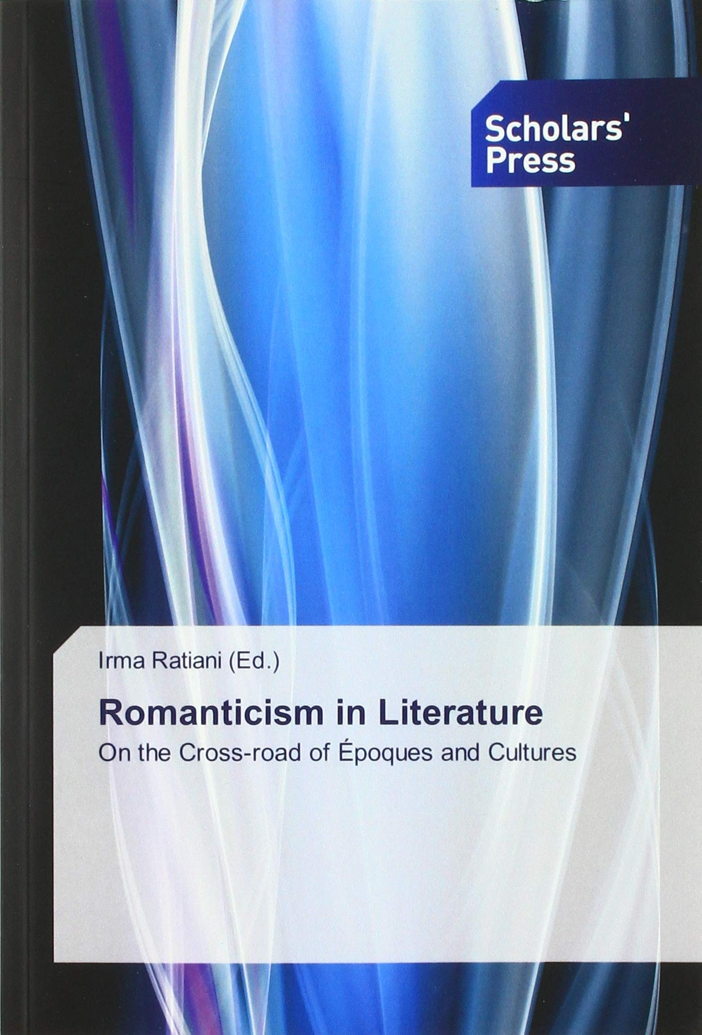 Romanticism in Literature: On the Cross-road of Époques and Cultures