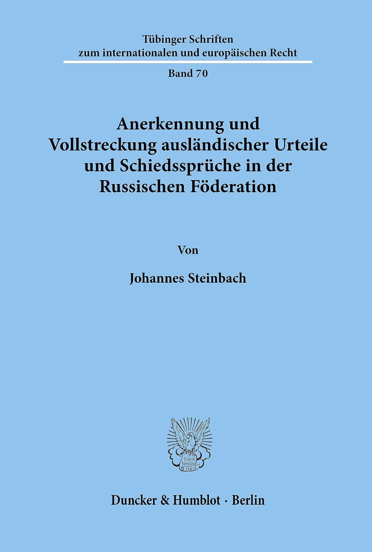 Anerkennung Und Vollstreckung Auslandischer Urteile Und Schiedsspruche in Der Russischen Foderation (Tubinger Schriften 