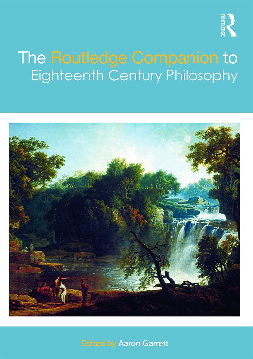 The Routledge Companion to Eighteenth Century Philosophy (Routledge Philosophy Companions)