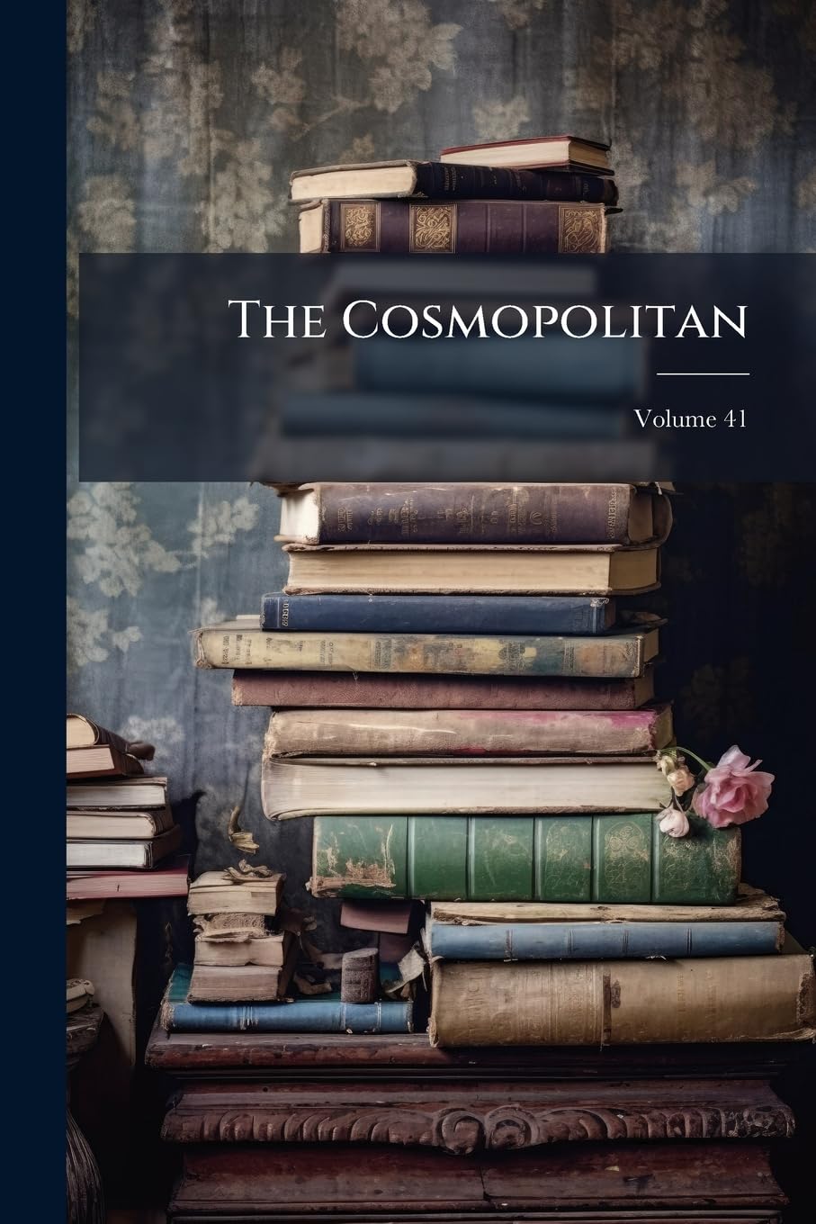 The Cosmopolitan; Volume 41