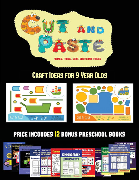 Craft Ideas for 9 Year Olds (Cut and Paste Planes, Trains, Cars, Boats, and Trucks): 20 full-color kindergarten cut and 