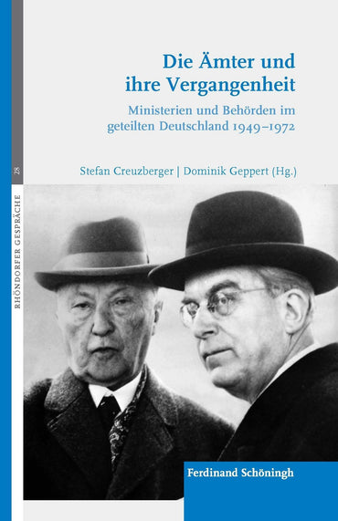 Die Ämter Und Ihre Vergangenheit: Ministerien Und Behörden Im Geteilten Deutschland 1949-1972 (Rhöndorfer Gespräche) (German Edition)