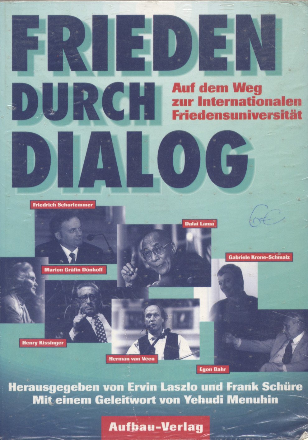 Frieden durch Dialog: Auf dem Weg zur Internationalen Friedensuniversität (German Edition)