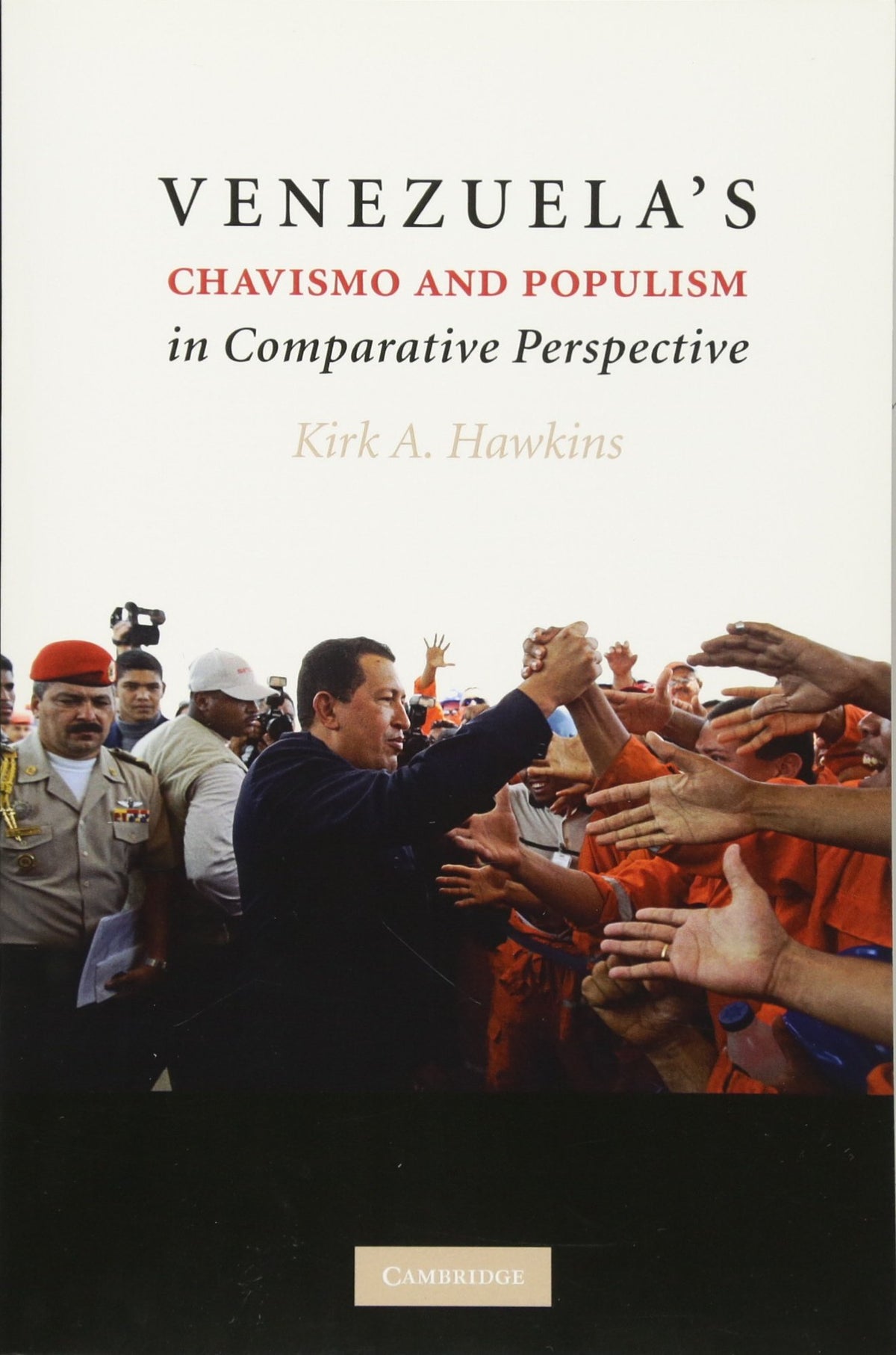 Venezuela's Chavismo and Populism in Comparative Perspective