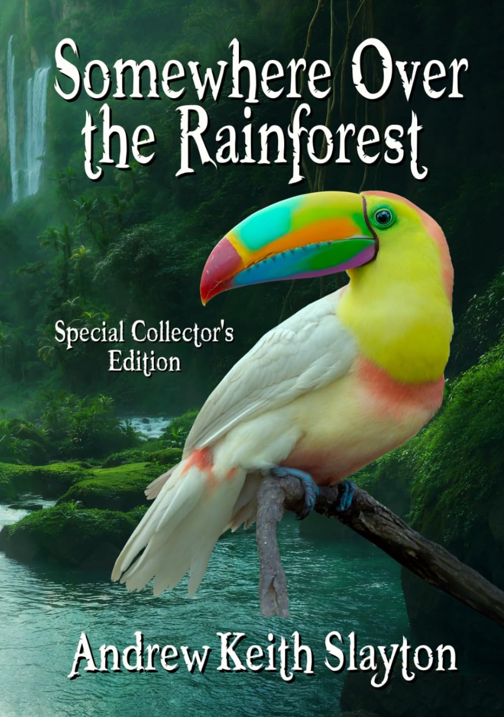 Somewhere Over the Rainforest: Collector's Edition