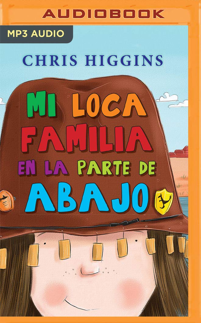 Mi loca familia en la parte de abajo (Narración en Castellano) (Spanish Edition)