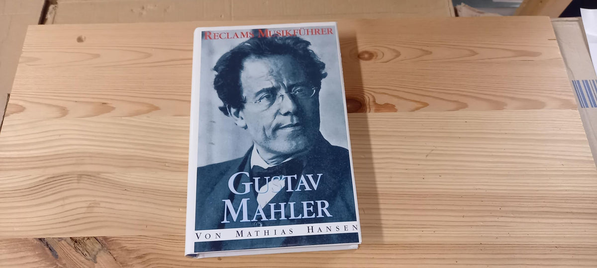 Gustav Mahler: Mit 106 Notenbeispielen und 23 Abbildungen (Reclams Musikführer) (German Edition)
