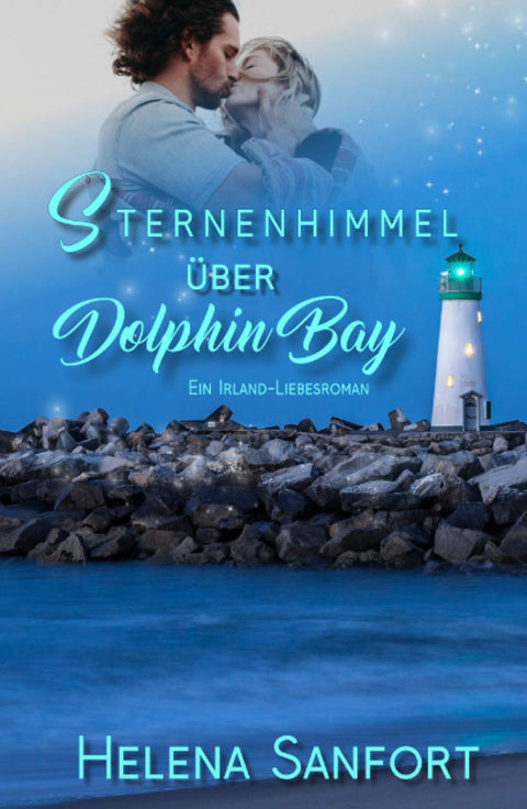 Sternenhimmel über Dolphin Bay: Ein Irland-Liebesroman (Dolphin Bay 3) (German Edition)