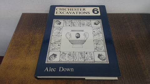 Chichester Excavations 6